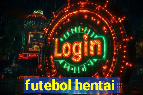 futebol hentai